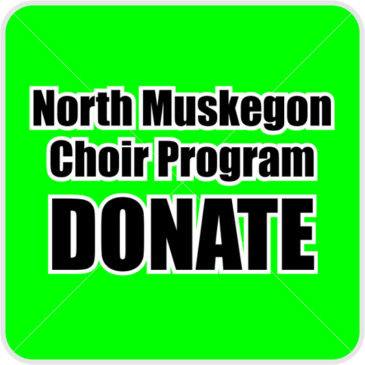 Donation to the North Muskegon Choir Program